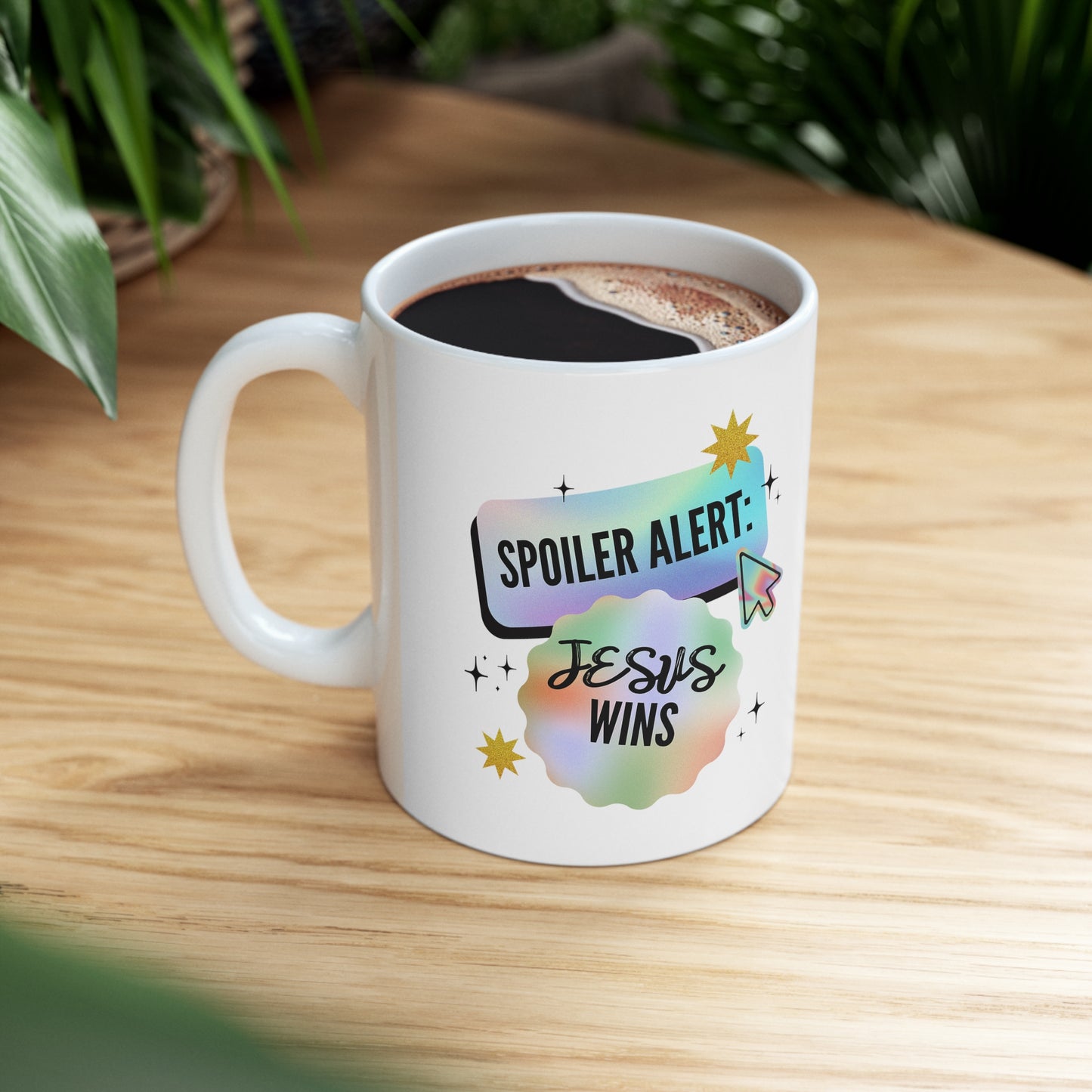 Spoiler Alert: Jesus Wins Ceramic Mug 11oz