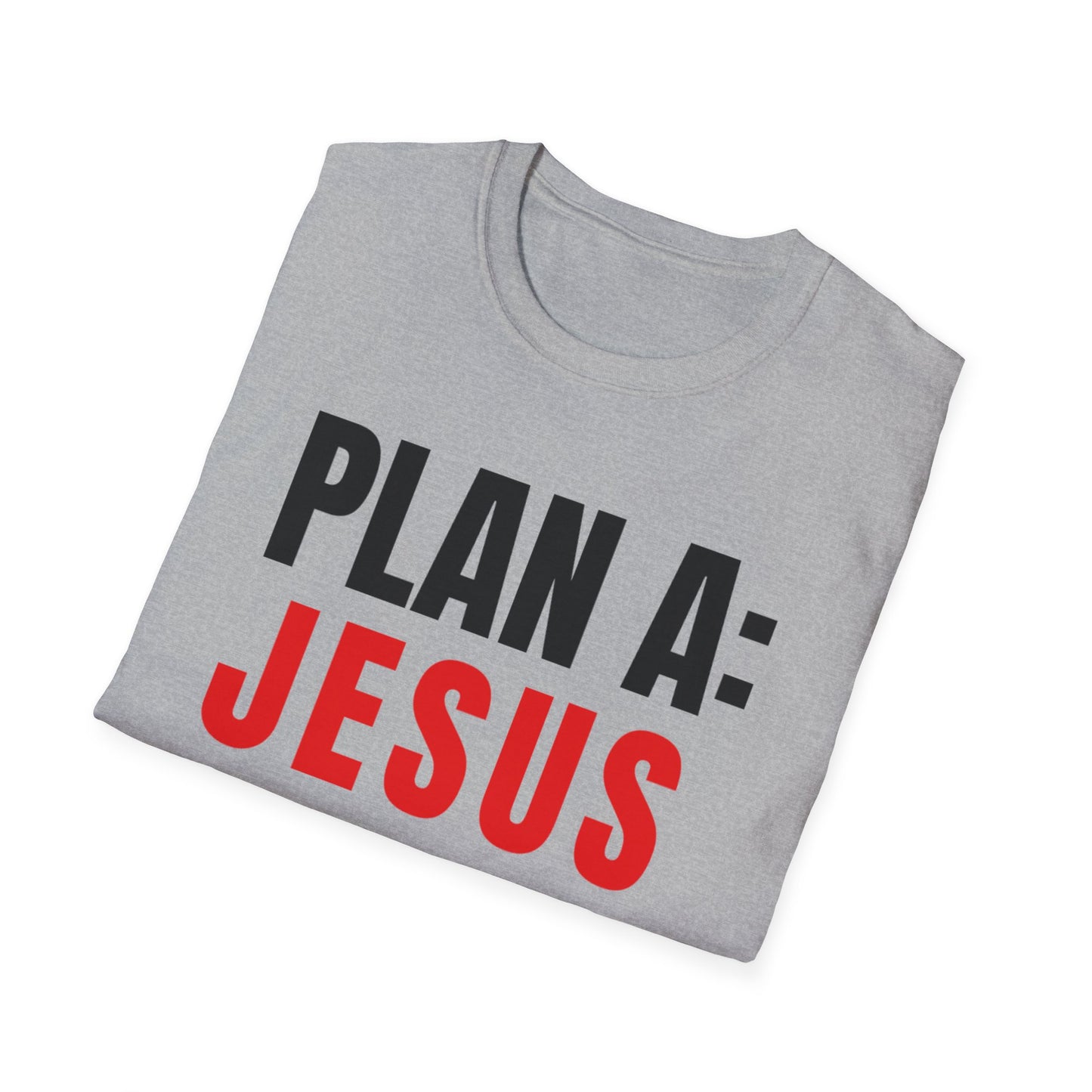 Faith Forward  - Christian Unisex Softstyle T-Shirt -  Embracing Faith with 'Plan A: Jesus Christ. There is No Plan B.