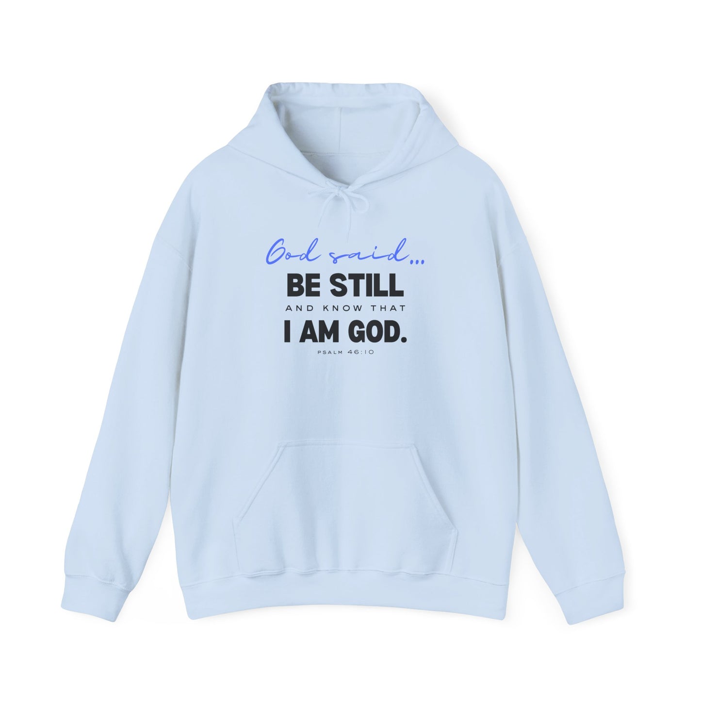Be Still and Know Hoodie | Christian Hooded Sweatshirt | Faith-Based Unisex Hoodie | Trust God Sweatshirt | Warm Religious Apparel - Winter