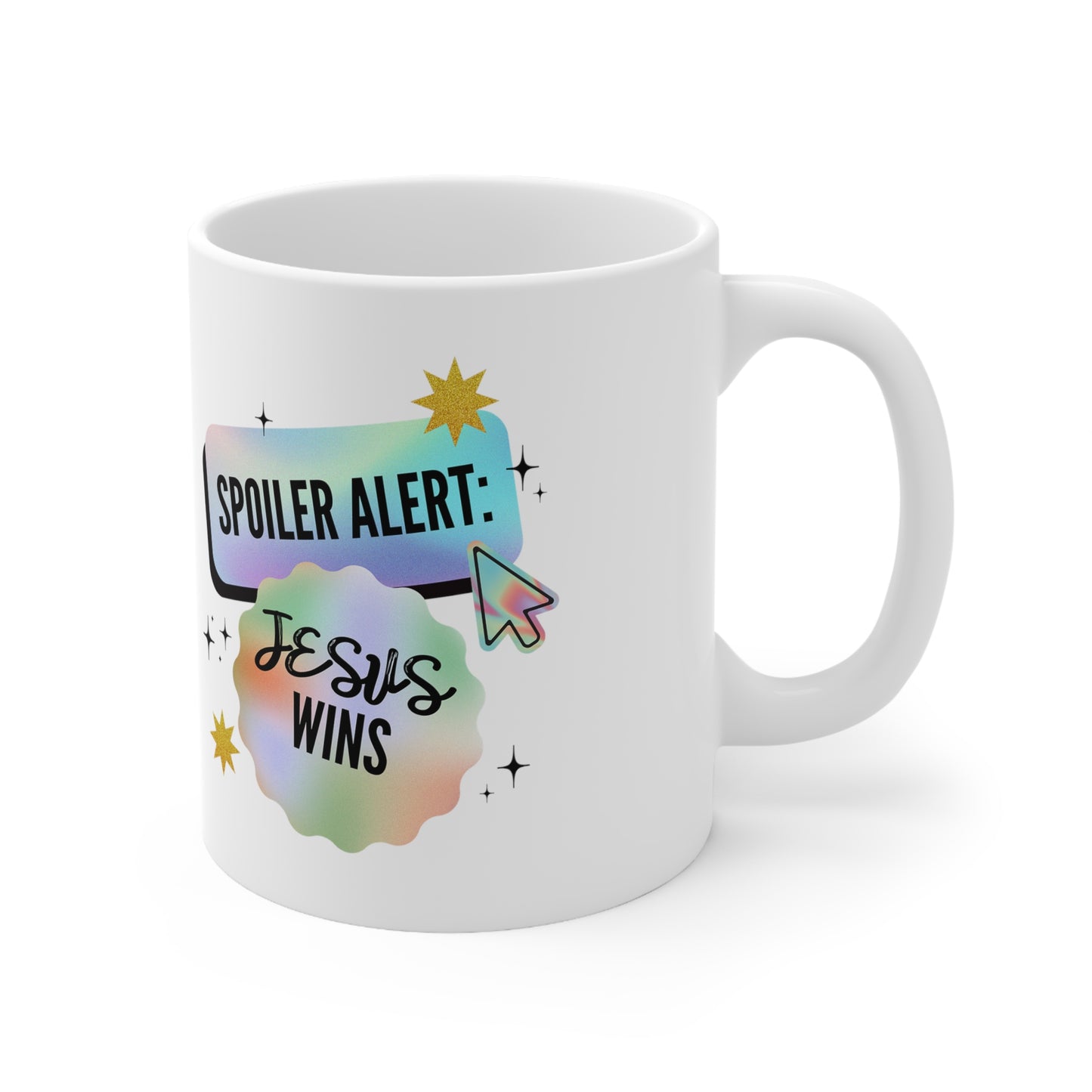 Spoiler Alert: Jesus Wins Ceramic Mug 11oz