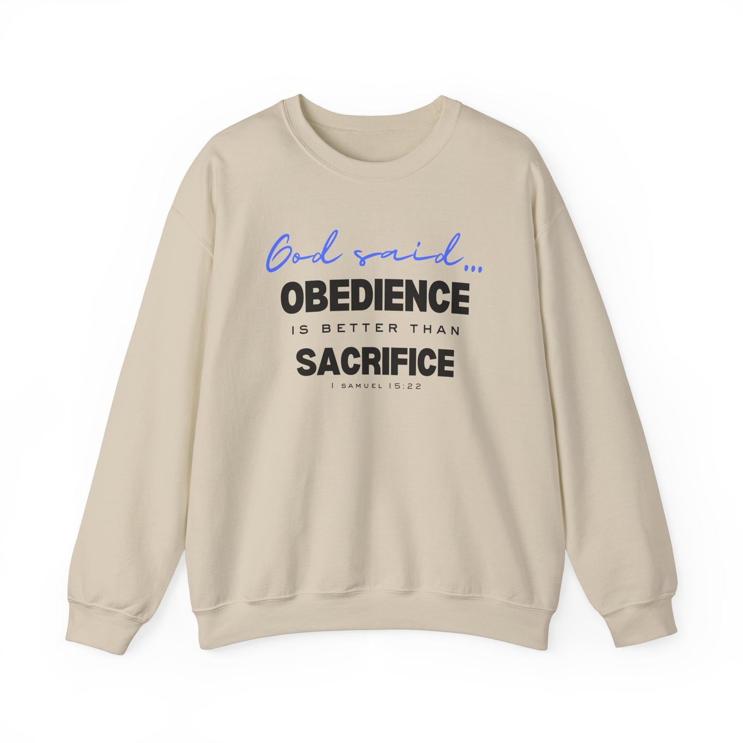 Obedience is Better Than Sacrifice Sweatshirt | Faith-Based Apparel for Men and Women | Christian Unisex Sweatshirt
