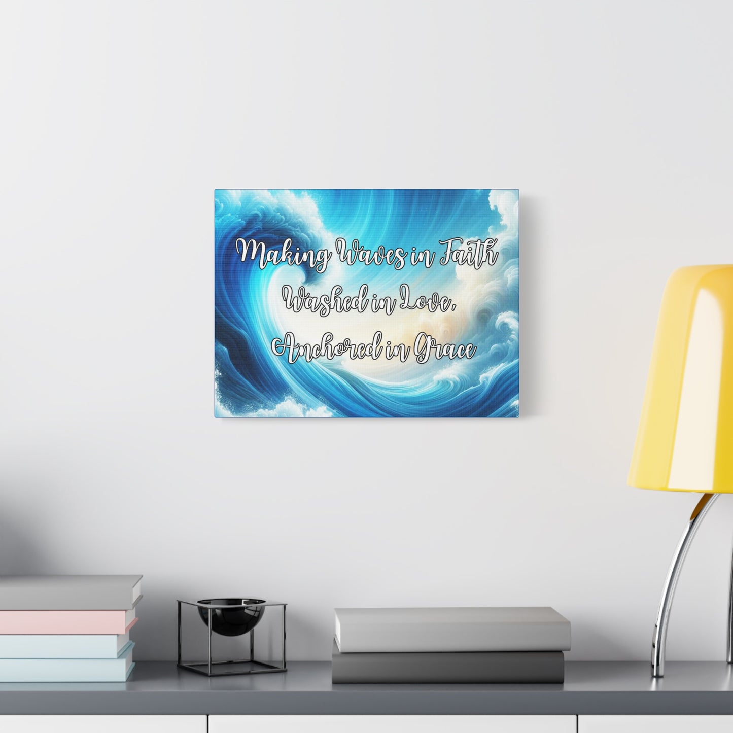 Making Waves in Faith, Washed in Love, Anchored in Grace Inspirational Wave Canvas Art