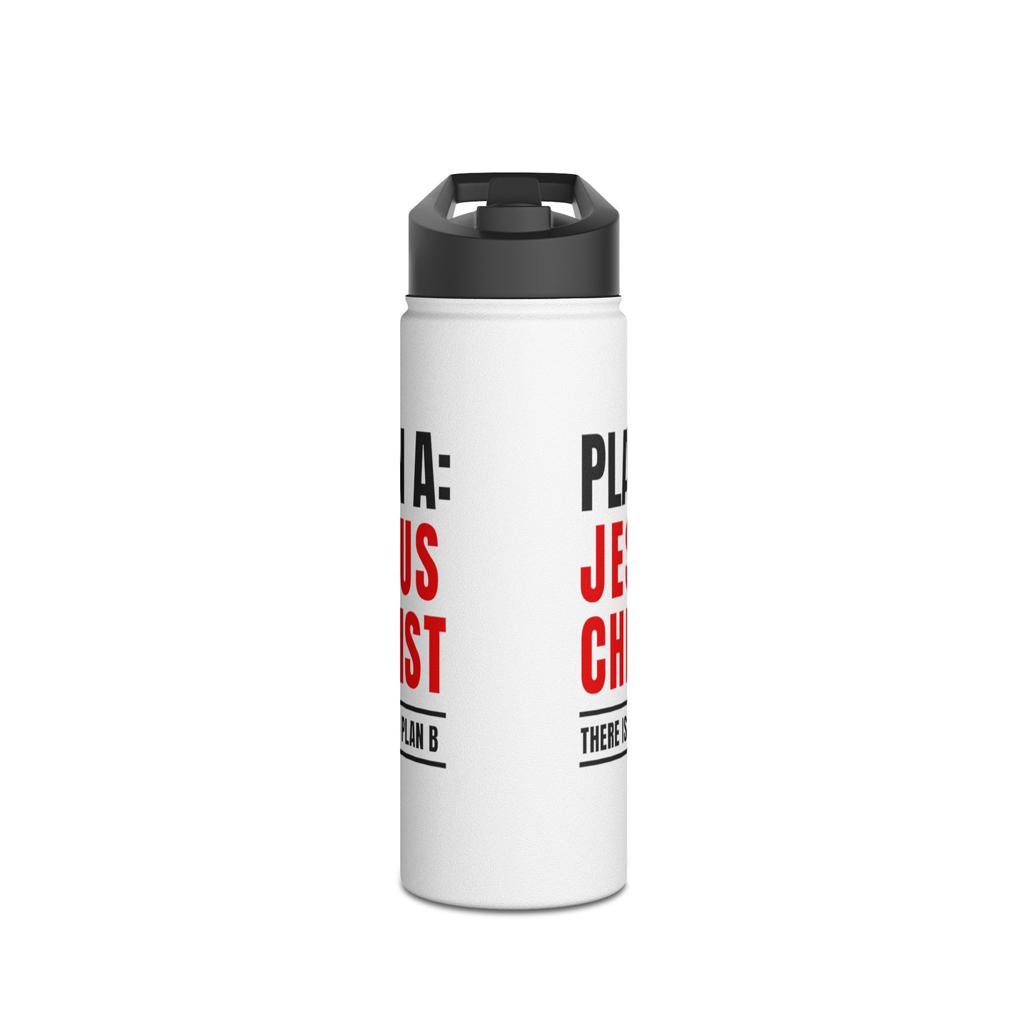 Faithful Hydration Stainless Steel Water Bottle with Standard Lid : 'Plan A: Jesus Christ. There is No Plan B' - Sustainable Christian Drinkware