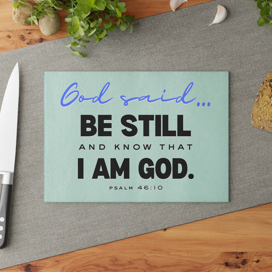Be Still and Know Glass Cutting Board | Christian Kitchen Decor | Religious Gift for Home | Faith-Based Glass Chopping Board