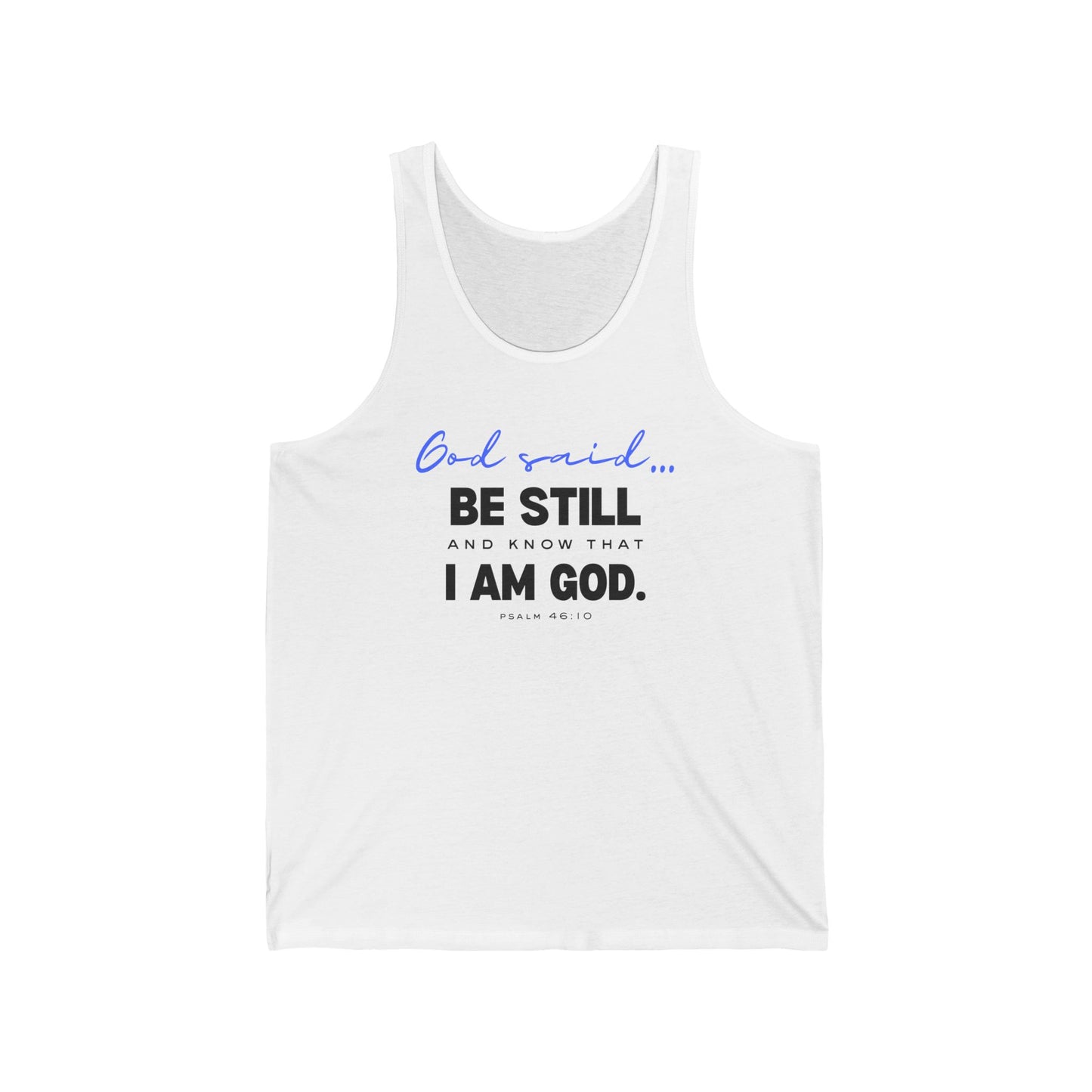 Be Still and Know Unisex Tank | Christian Jersey Tank Top | Faith-Based Apparel | Inspirational Religious Gift | Scripture-Based Unisex Tank