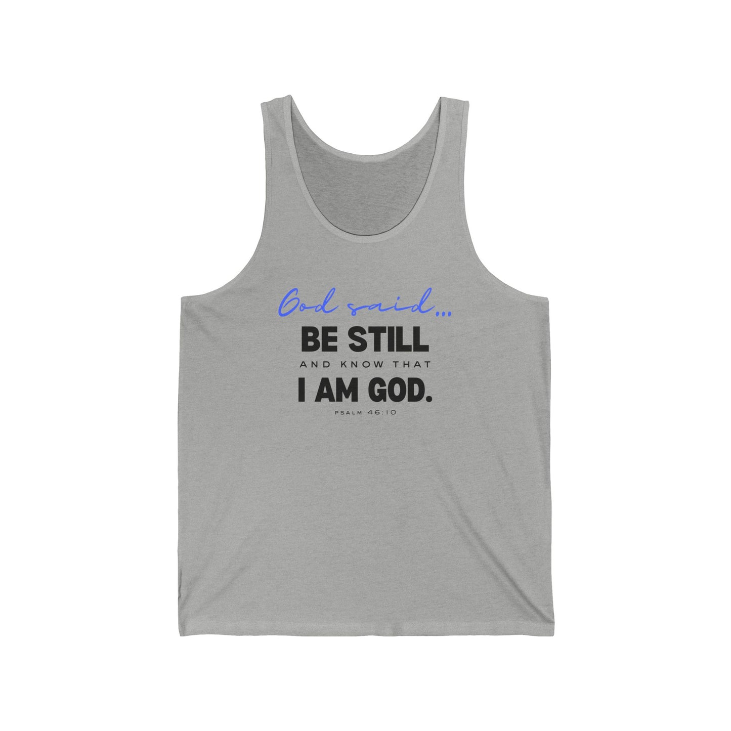 Be Still and Know Unisex Tank | Christian Jersey Tank Top | Faith-Based Apparel | Inspirational Religious Gift | Scripture-Based Unisex Tank