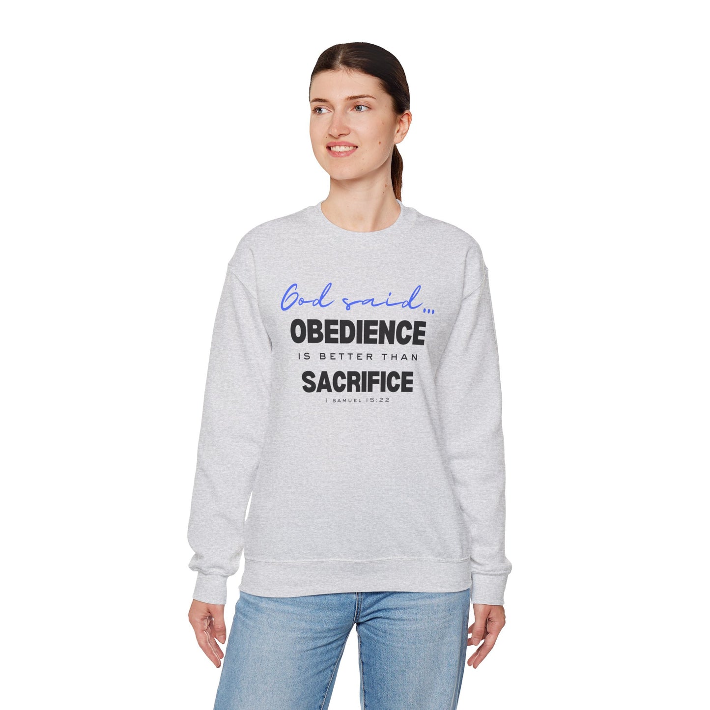 Obedience is Better Than Sacrifice Sweatshirt | Faith-Based Apparel for Men and Women | Christian Unisex Sweatshirt