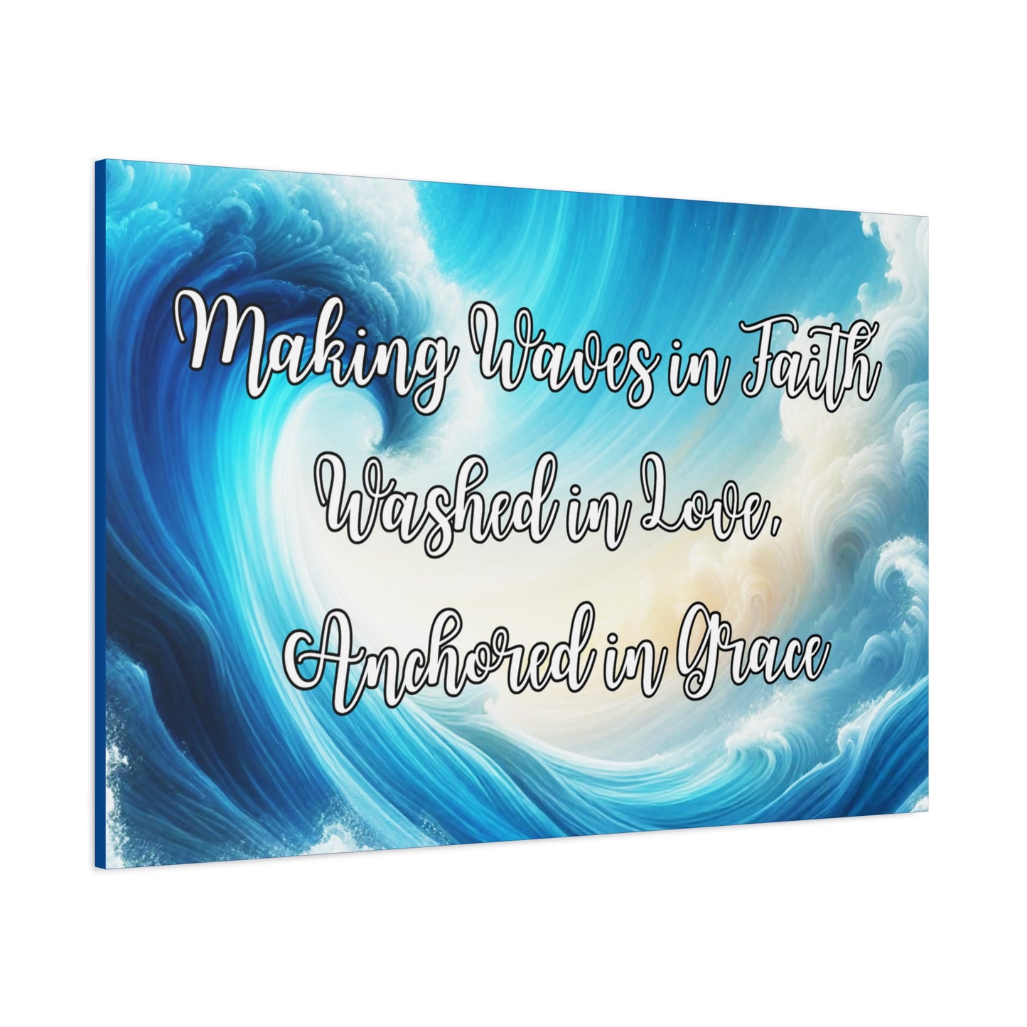 Making Waves in Faith, Washed in Love, Anchored in Grace Inspirational Wave Canvas Art