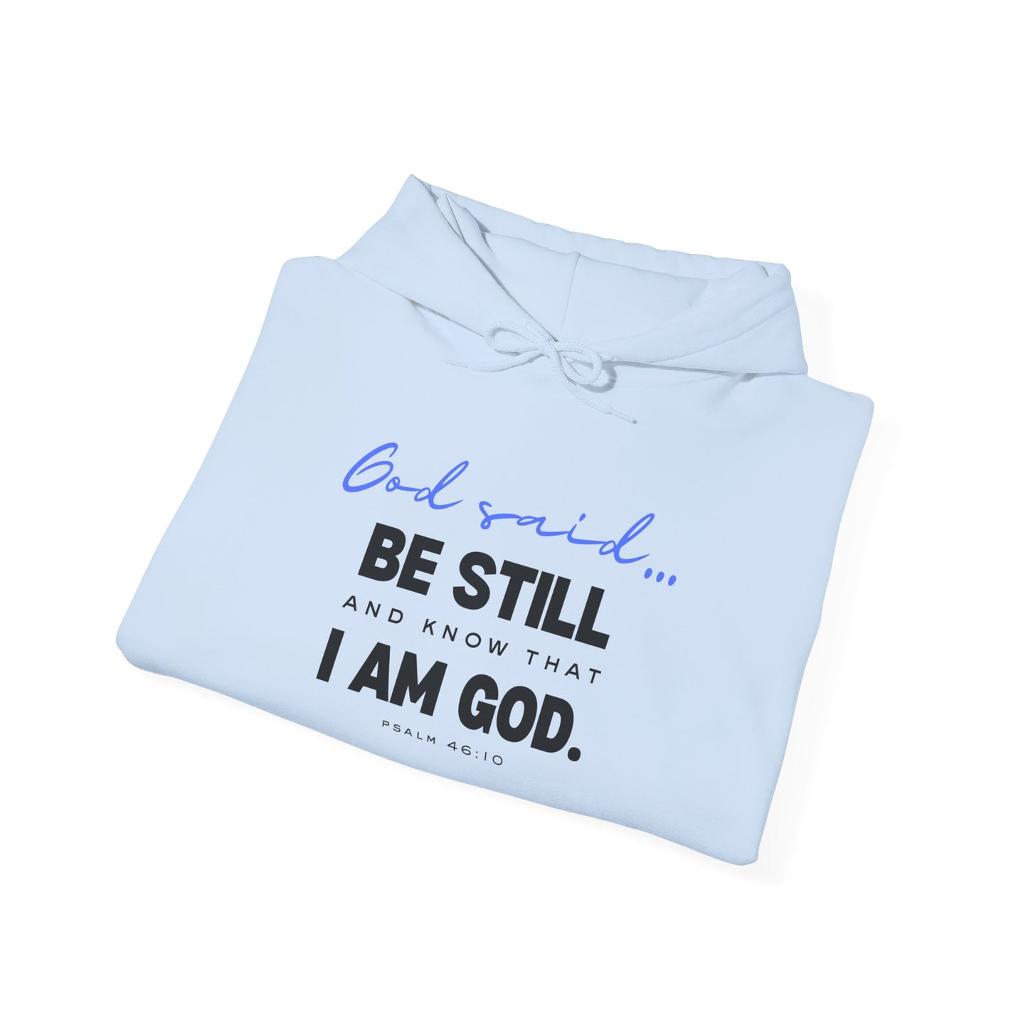 Be Still and Know Hoodie | Christian Hooded Sweatshirt | Faith-Based Unisex Hoodie | Trust God Sweatshirt | Warm Religious Apparel - Winter