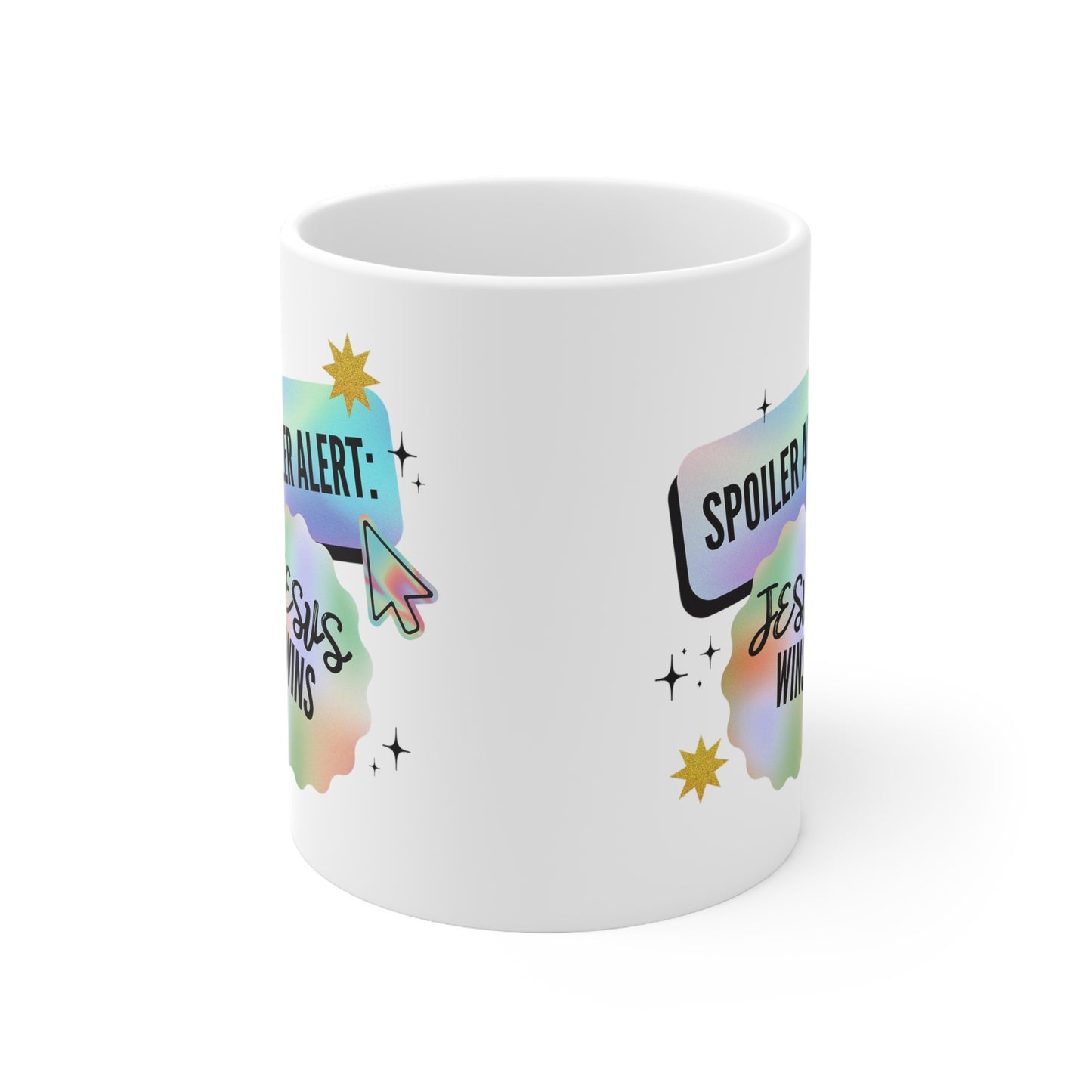 Spoiler Alert: Jesus Wins Ceramic Mug 11oz