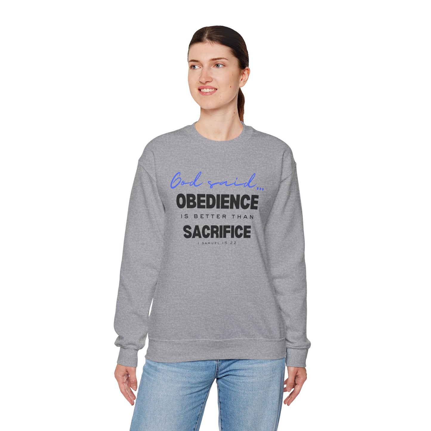 Obedience is Better Than Sacrifice Sweatshirt | Faith-Based Apparel for Men and Women | Christian Unisex Sweatshirt