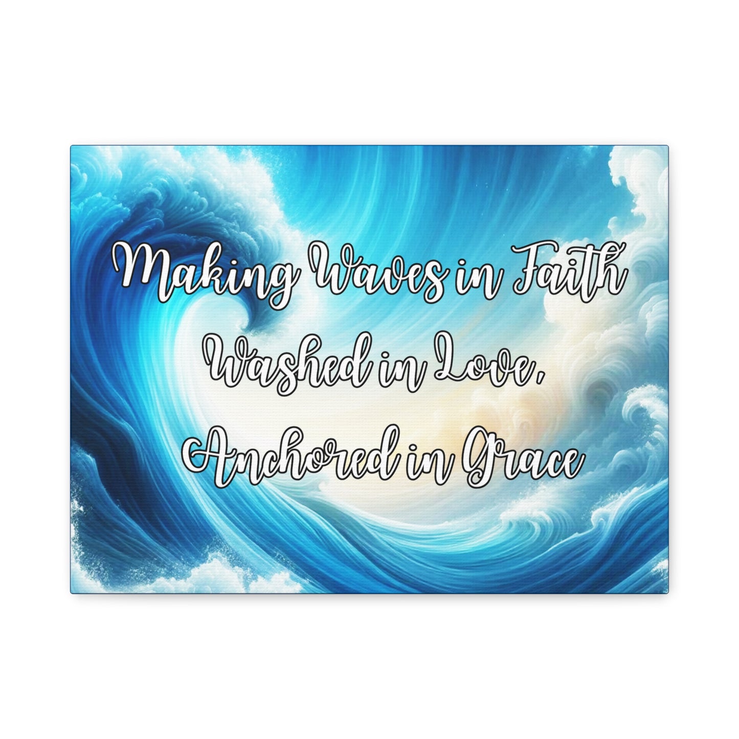 Making Waves in Faith, Washed in Love, Anchored in Grace Inspirational Wave Canvas Art