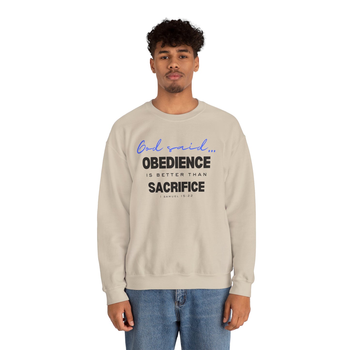 Obedience is Better Than Sacrifice Sweatshirt | Faith-Based Apparel for Men and Women | Christian Unisex Sweatshirt