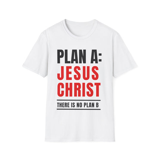 Faith Forward  - Christian Unisex Softstyle T-Shirt -  Embracing Faith with 'Plan A: Jesus Christ. There is No Plan B.