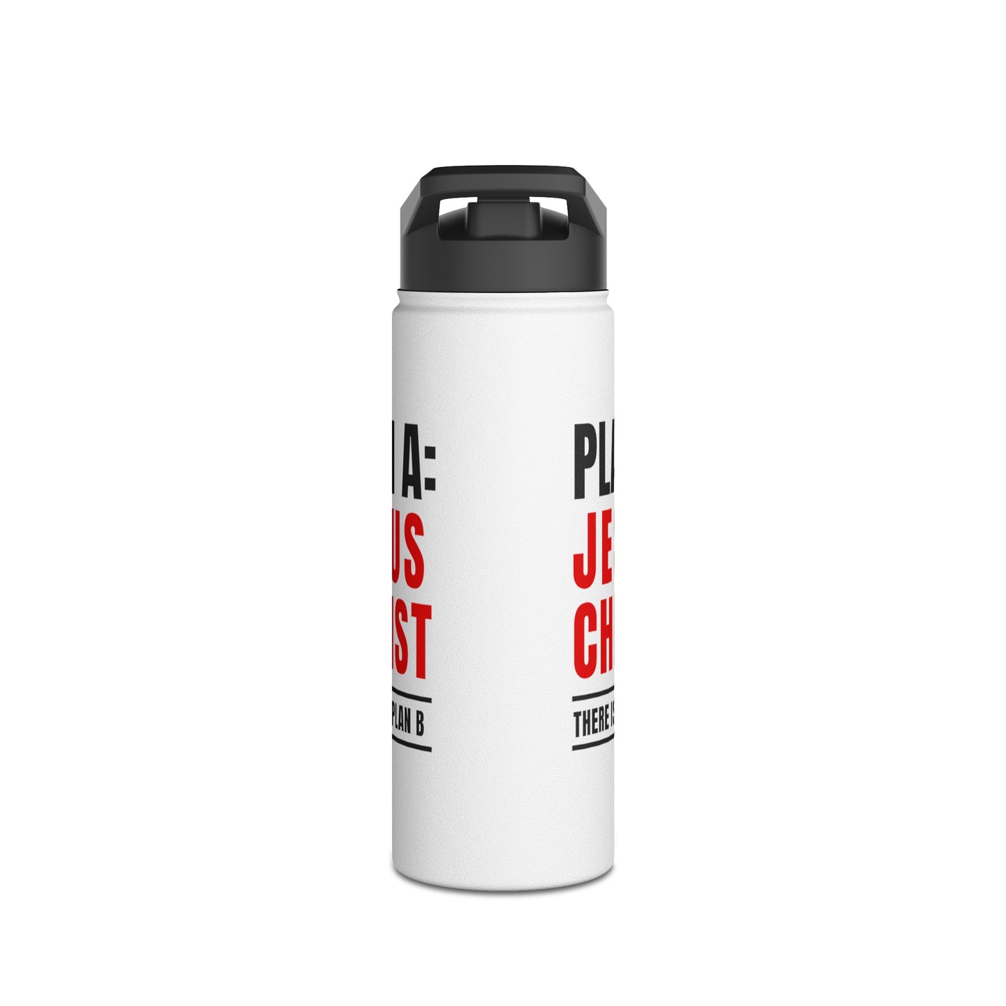Faithful Hydration Stainless Steel Water Bottle with Standard Lid : 'Plan A: Jesus Christ. There is No Plan B' - Sustainable Christian Drinkware