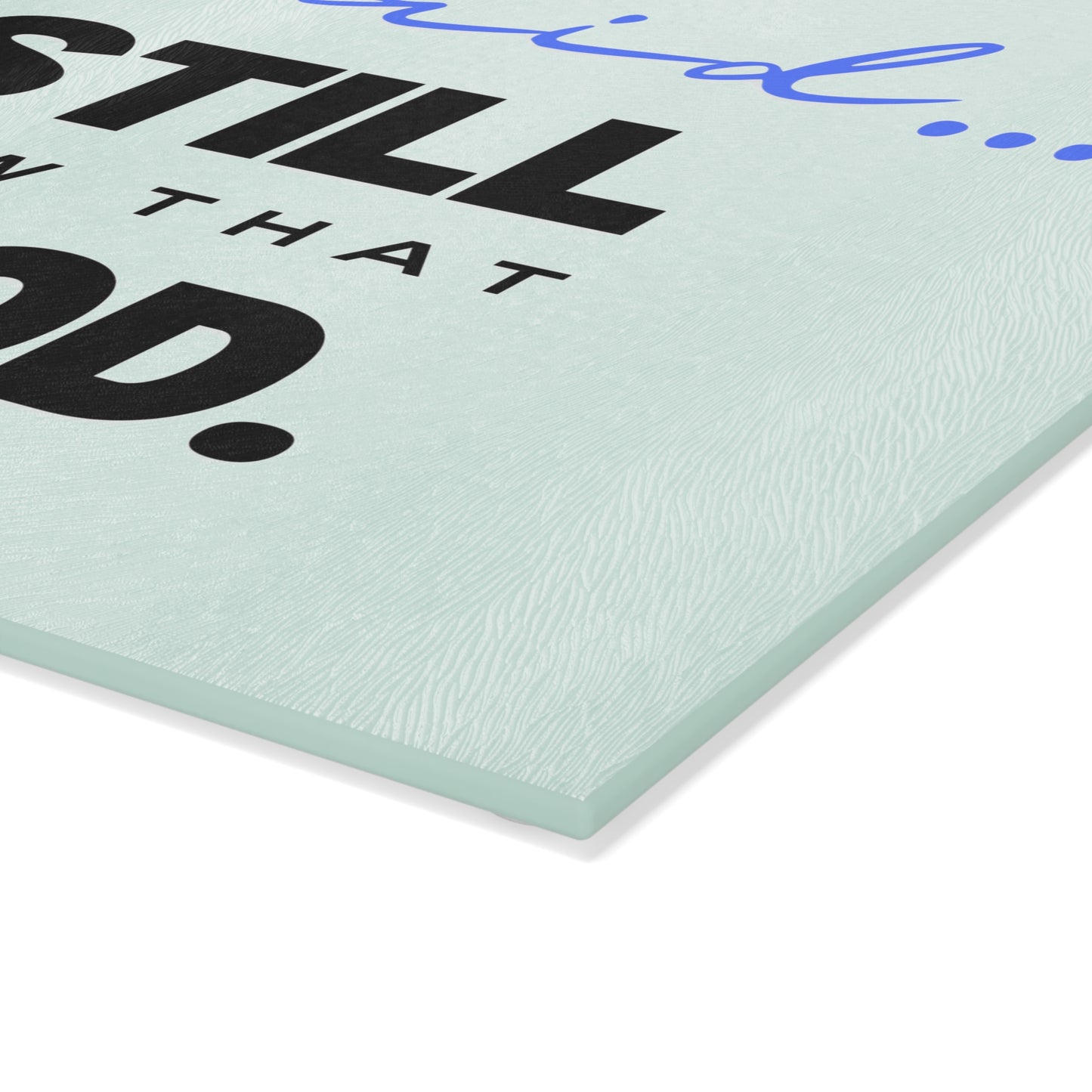 Be Still and Know Glass Cutting Board | Christian Kitchen Decor | Religious Gift for Home | Faith-Based Glass Chopping Board