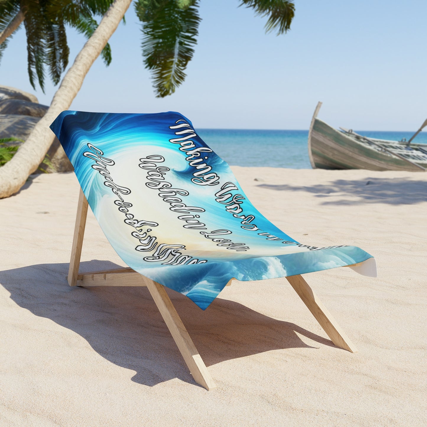 Making Waves in Faith, Washed in Love, Anchored in Grace Beach Towel