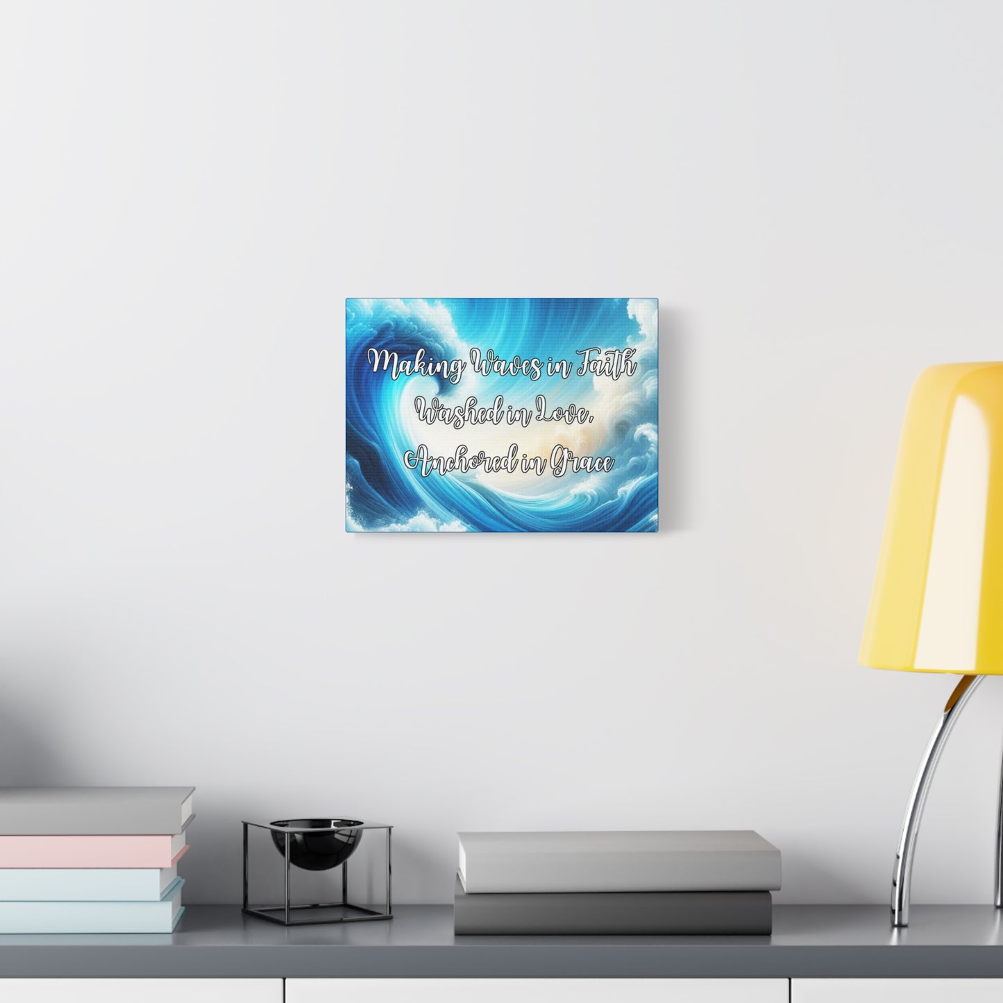 Making Waves in Faith, Washed in Love, Anchored in Grace Inspirational Wave Canvas Art