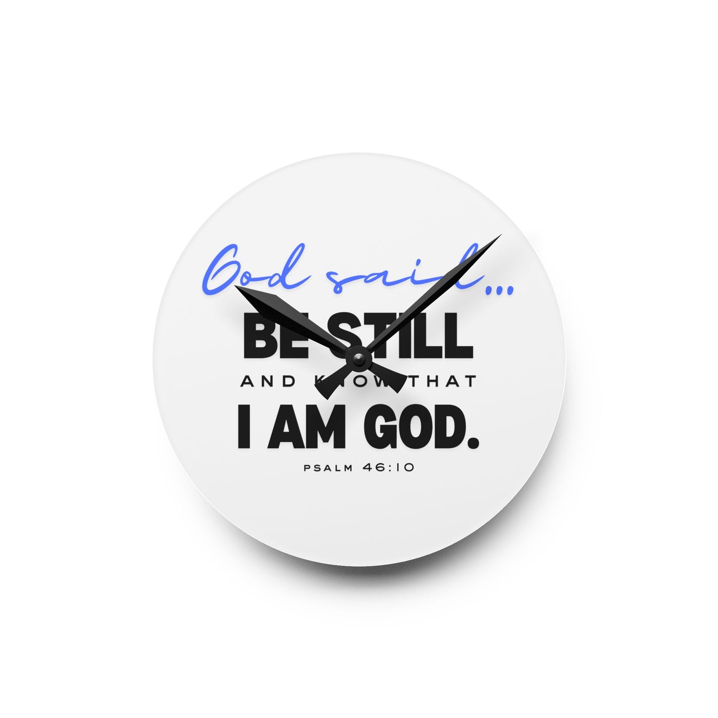 Be Still and Know Acrylic Wall Clock | Christian Clock | Bible Verse Wall Clock | Faith-Based Wall Decor | Inspirational Religious Gift