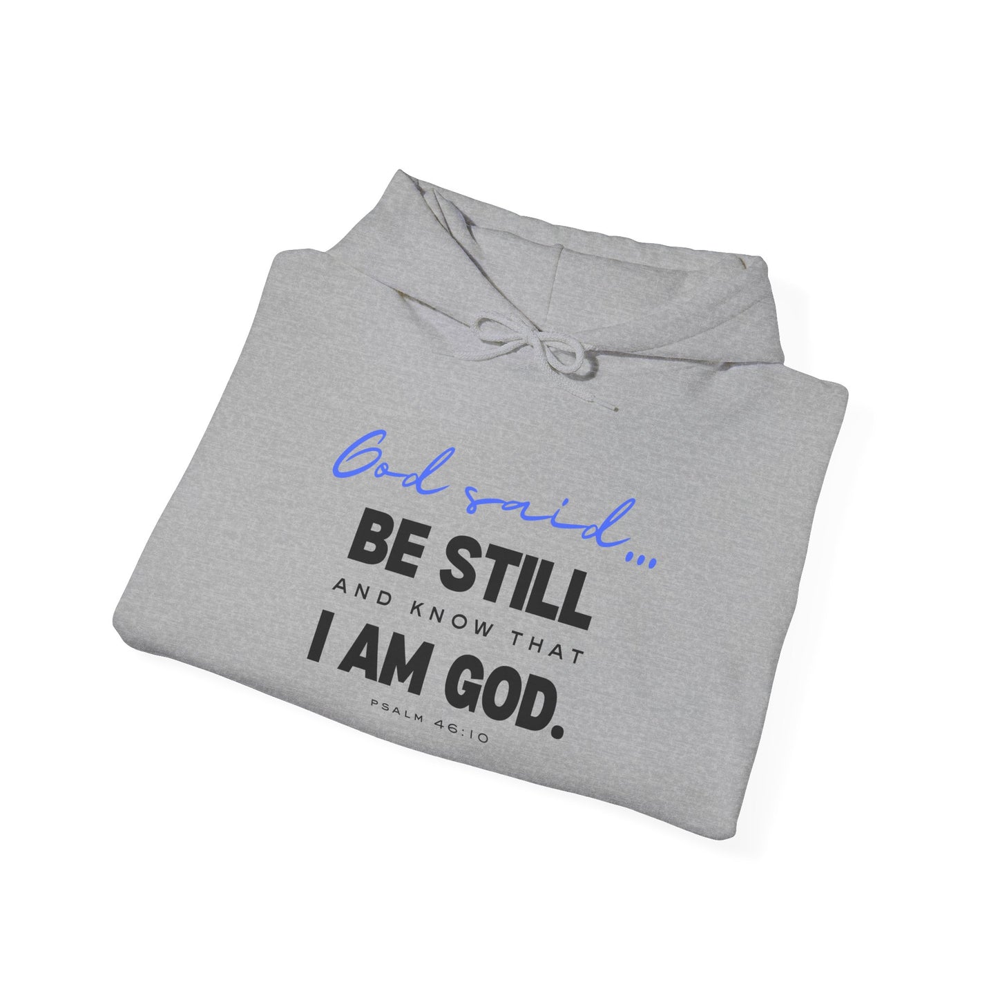 Be Still and Know Hoodie | Christian Hooded Sweatshirt | Faith-Based Unisex Hoodie | Trust God Sweatshirt | Warm Religious Apparel - Winter