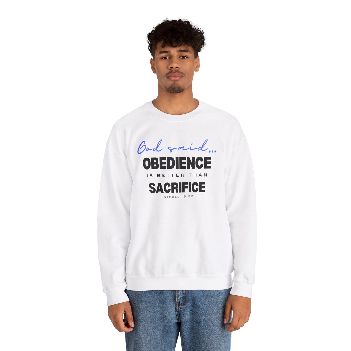 Obedience is Better Than Sacrifice Sweatshirt | Faith-Based Apparel for Men and Women | Christian Unisex Sweatshirt