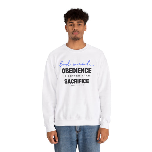 Obedience is Better Than Sacrifice Sweatshirt | Faith-Based Apparel for Men and Women | Christian Unisex Sweatshirt