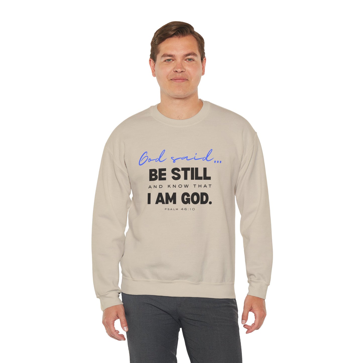 God Said Be Still Sweatshirt, Be Still Christian Crewneck, Faith-Based Apparel Unisex Sweatshirt, Inspirational Christian Gift