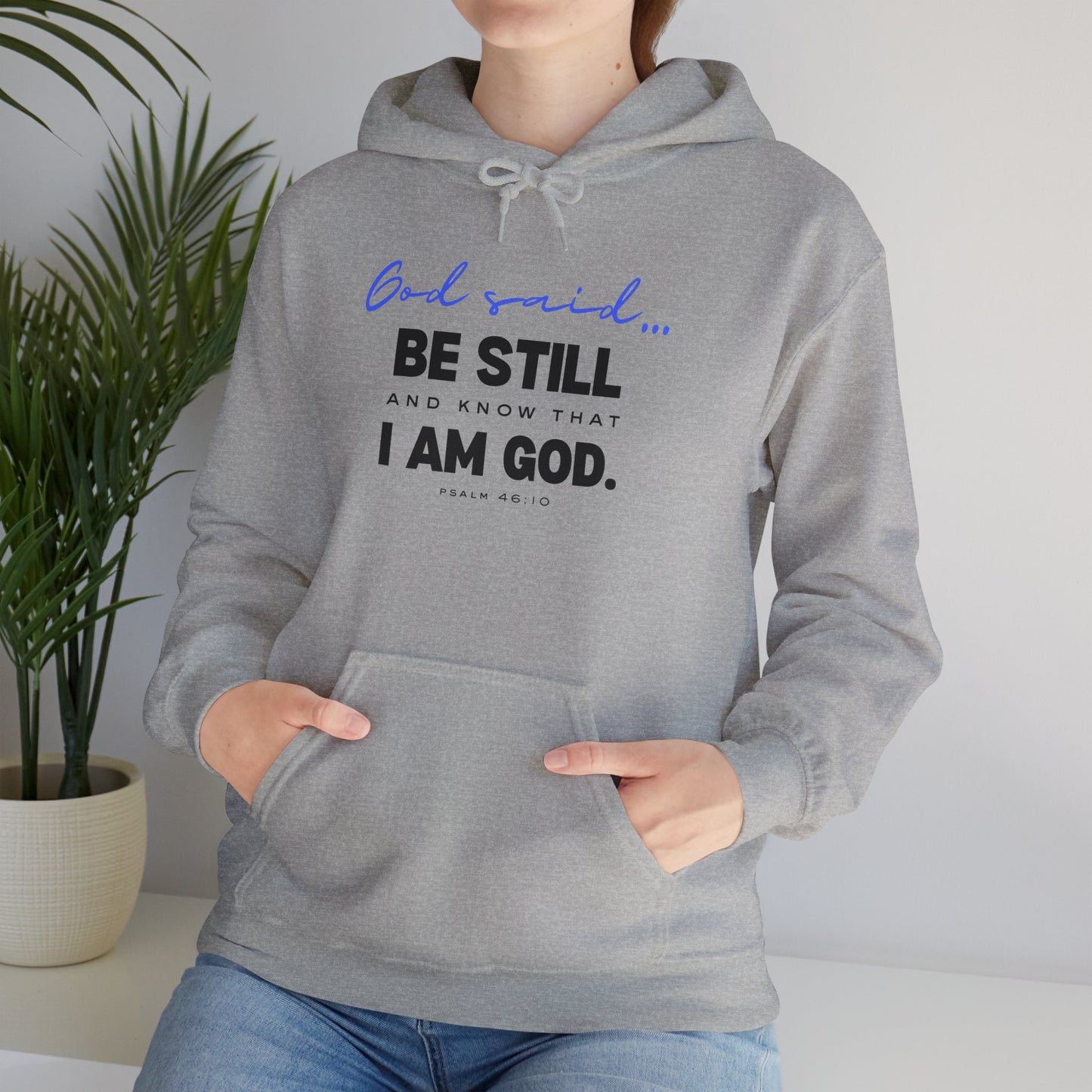Be Still and Know Hoodie | Christian Hooded Sweatshirt | Faith-Based Unisex Hoodie | Trust God Sweatshirt | Warm Religious Apparel - Winter