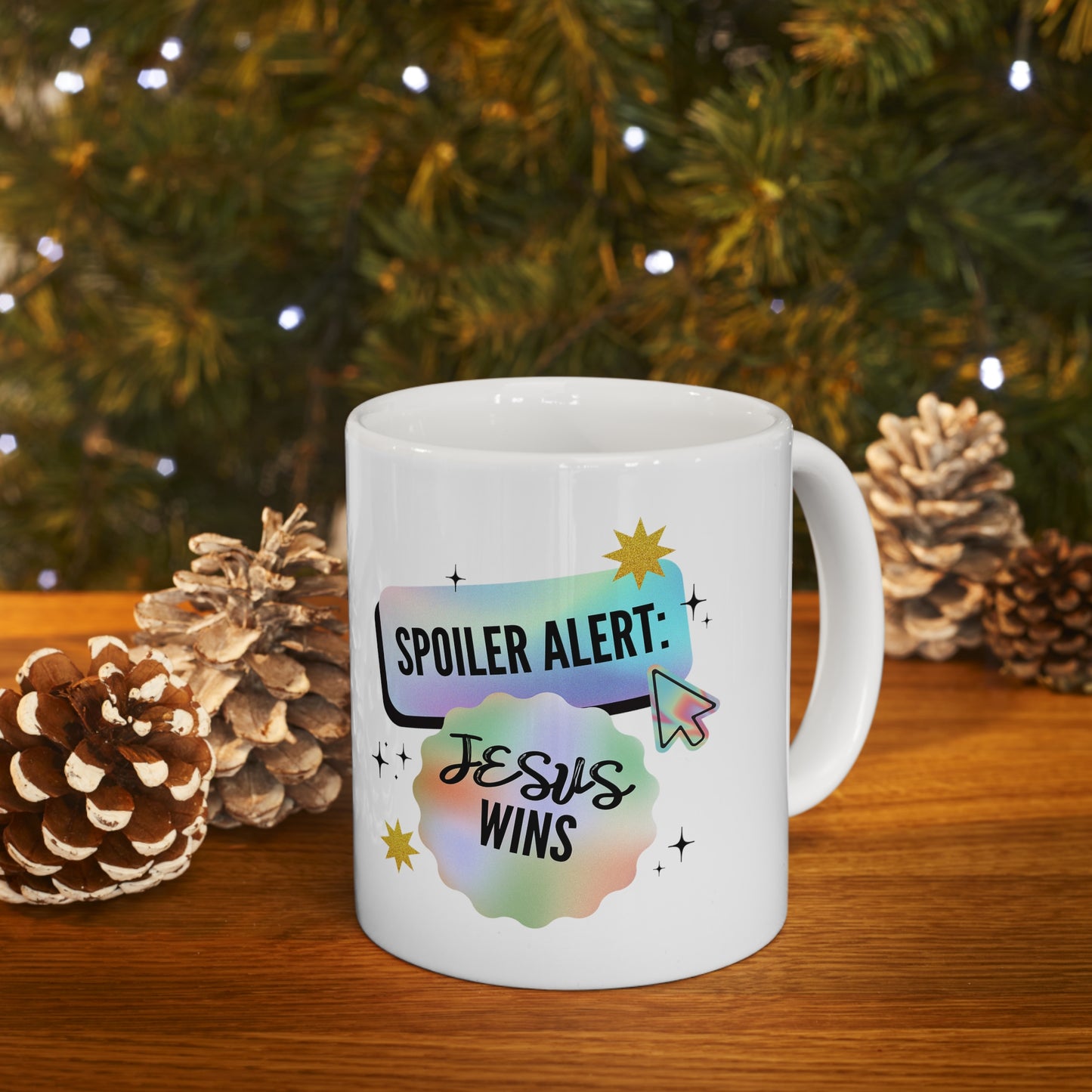 Spoiler Alert: Jesus Wins Ceramic Mug 11oz