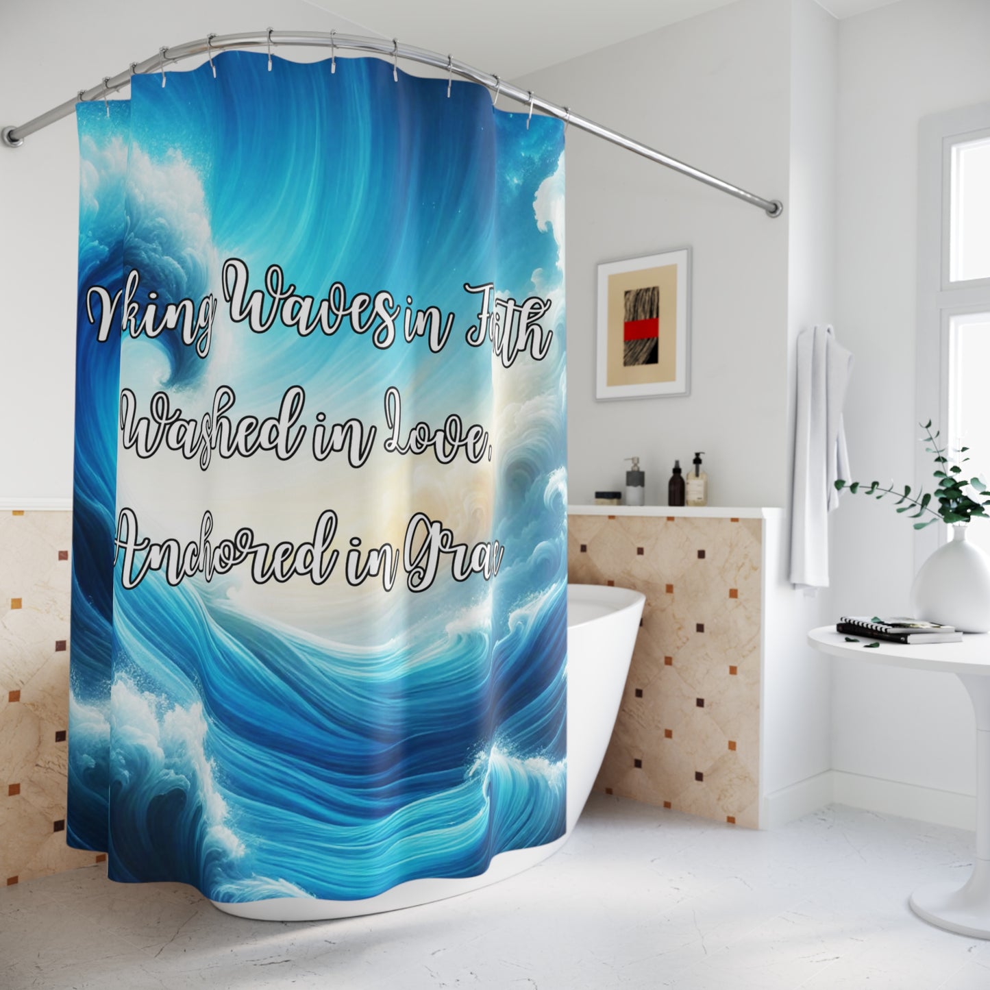 Inspirational Shower Curtain – Making Waves in Faith, Washed in Love, Anchored in Grace