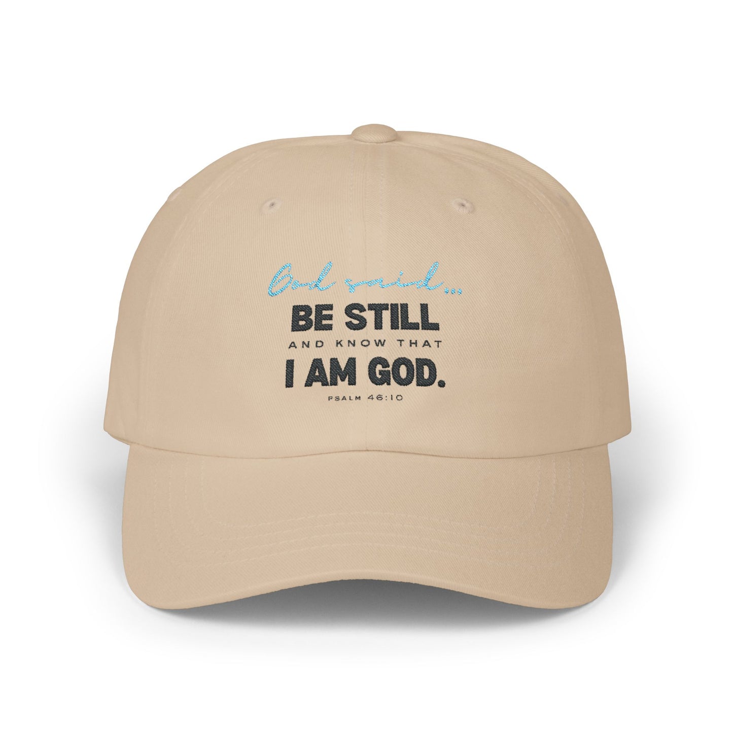 Be Still and Know Dad Cap | Christian Baseball Hat | Faith-Based Apparel