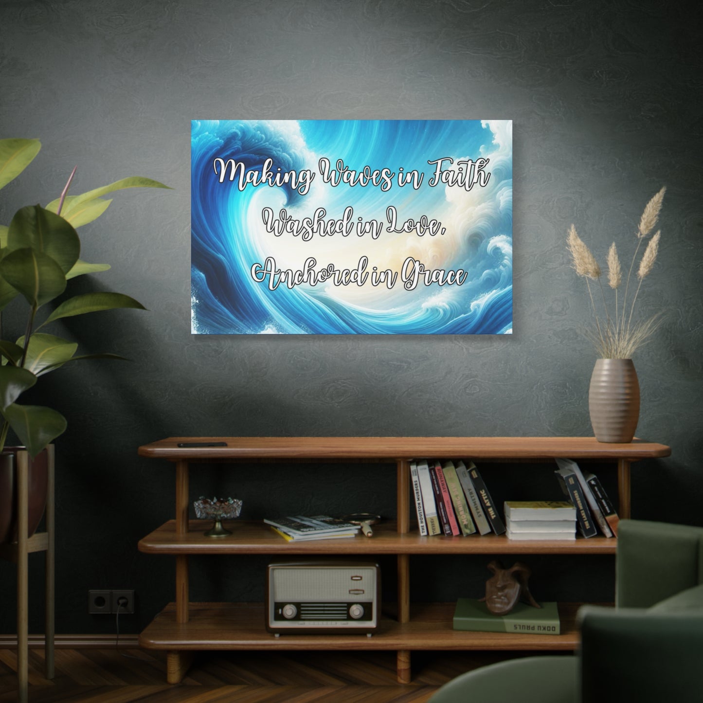 Making Waves in Faith, Washed in Love, Anchored in Grace Inspirational Wave Canvas Art
