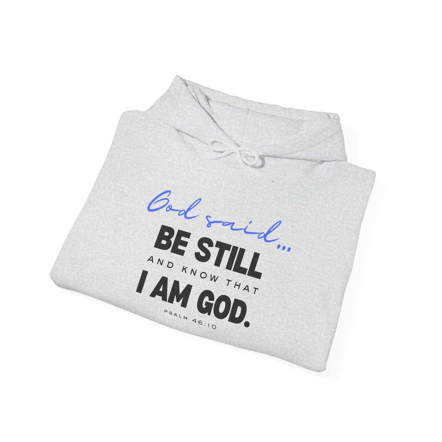 Be Still and Know Hoodie | Christian Hooded Sweatshirt | Faith-Based Unisex Hoodie | Trust God Sweatshirt | Warm Religious Apparel - Winter