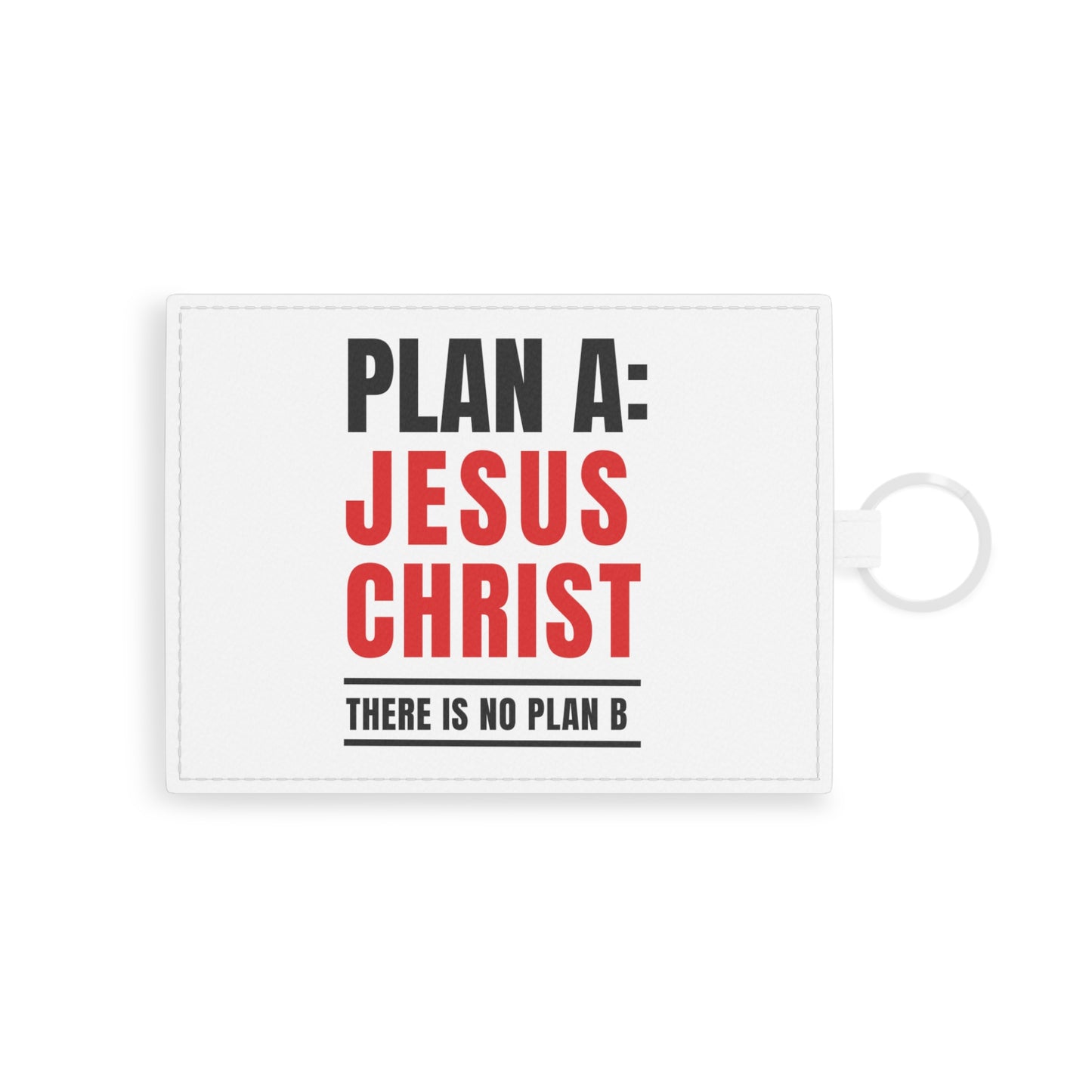 Sacred Style: 'Plan A: Jesus Christ. There is No Plan B.' Saffiano Leather Card Holder