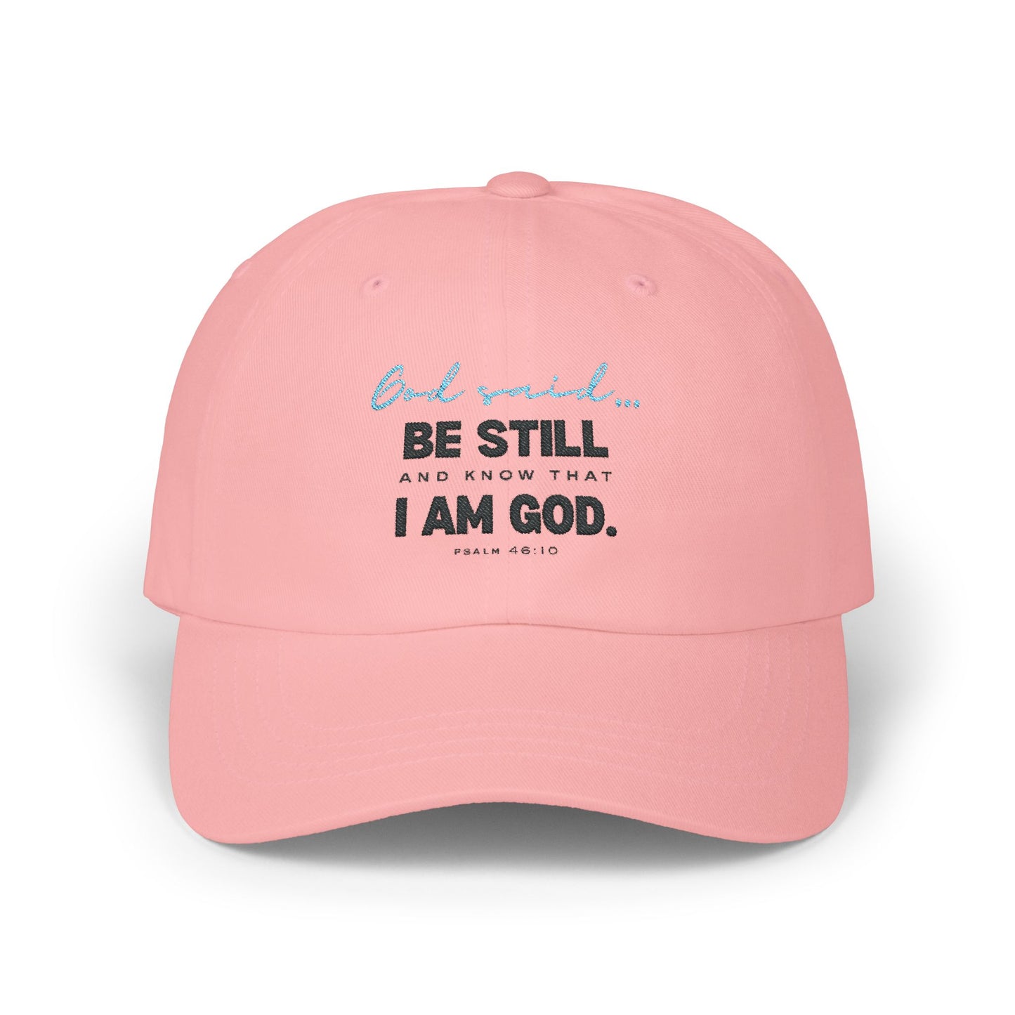 Be Still and Know Dad Cap | Christian Baseball Hat | Faith-Based Apparel