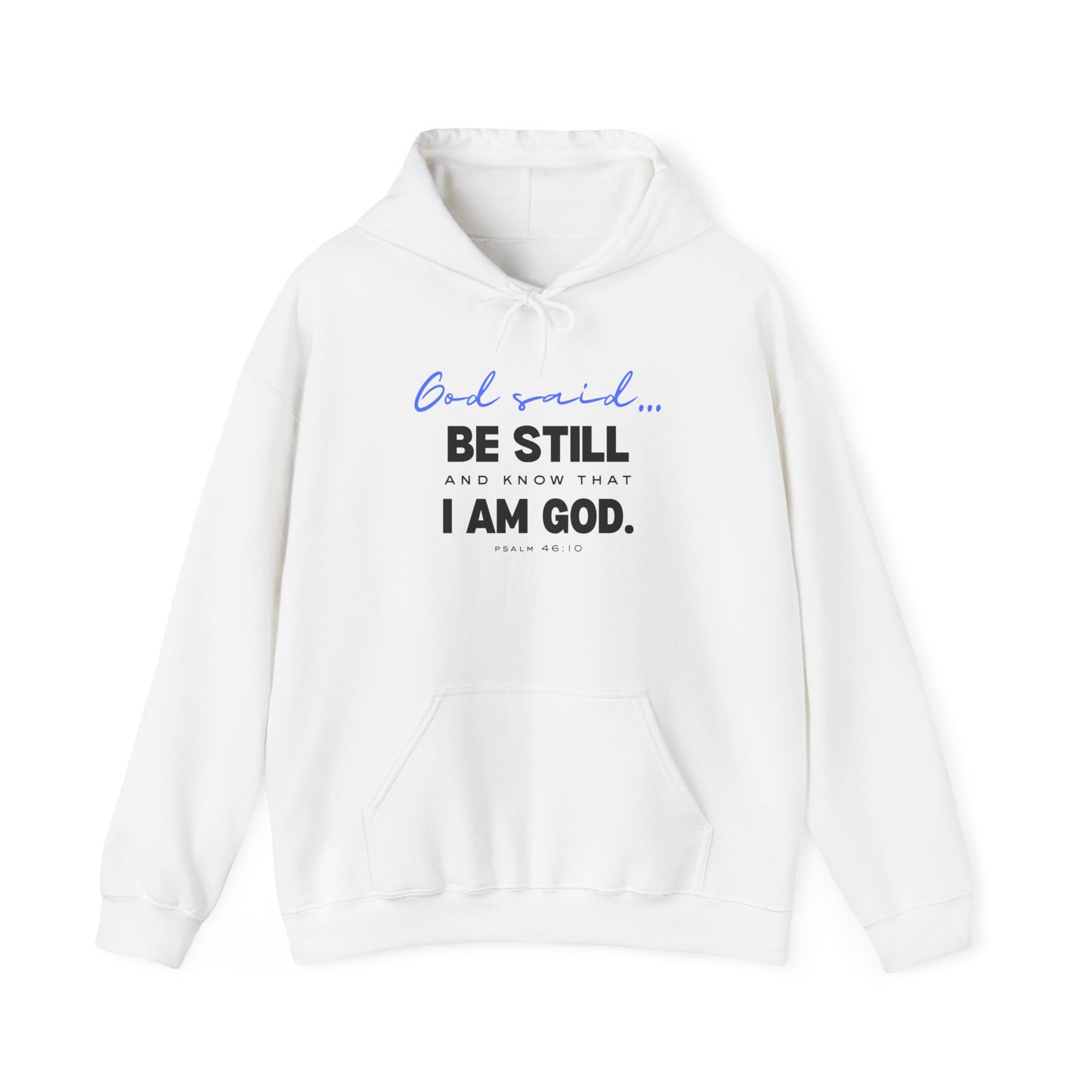 Be Still and Know Hoodie | Christian Hooded Sweatshirt | Faith-Based Unisex Hoodie | Trust God Sweatshirt | Warm Religious Apparel - Winter