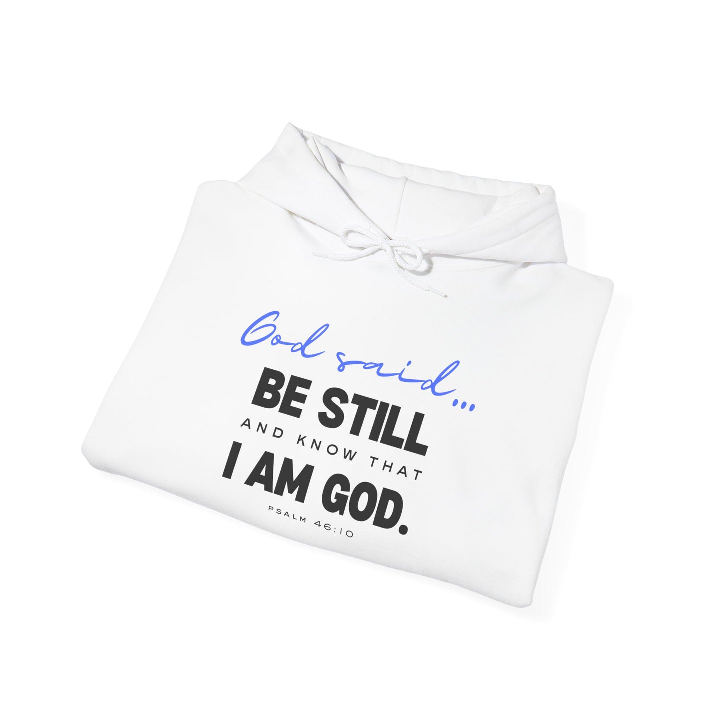 Be Still and Know Hoodie | Christian Hooded Sweatshirt | Faith-Based Unisex Hoodie | Trust God Sweatshirt | Warm Religious Apparel - Winter