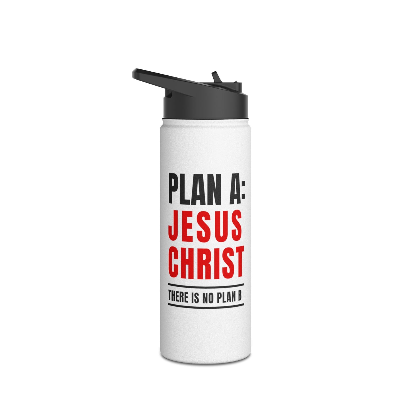 Faithful Hydration Stainless Steel Water Bottle with Standard Lid : 'Plan A: Jesus Christ. There is No Plan B' - Sustainable Christian Drinkware