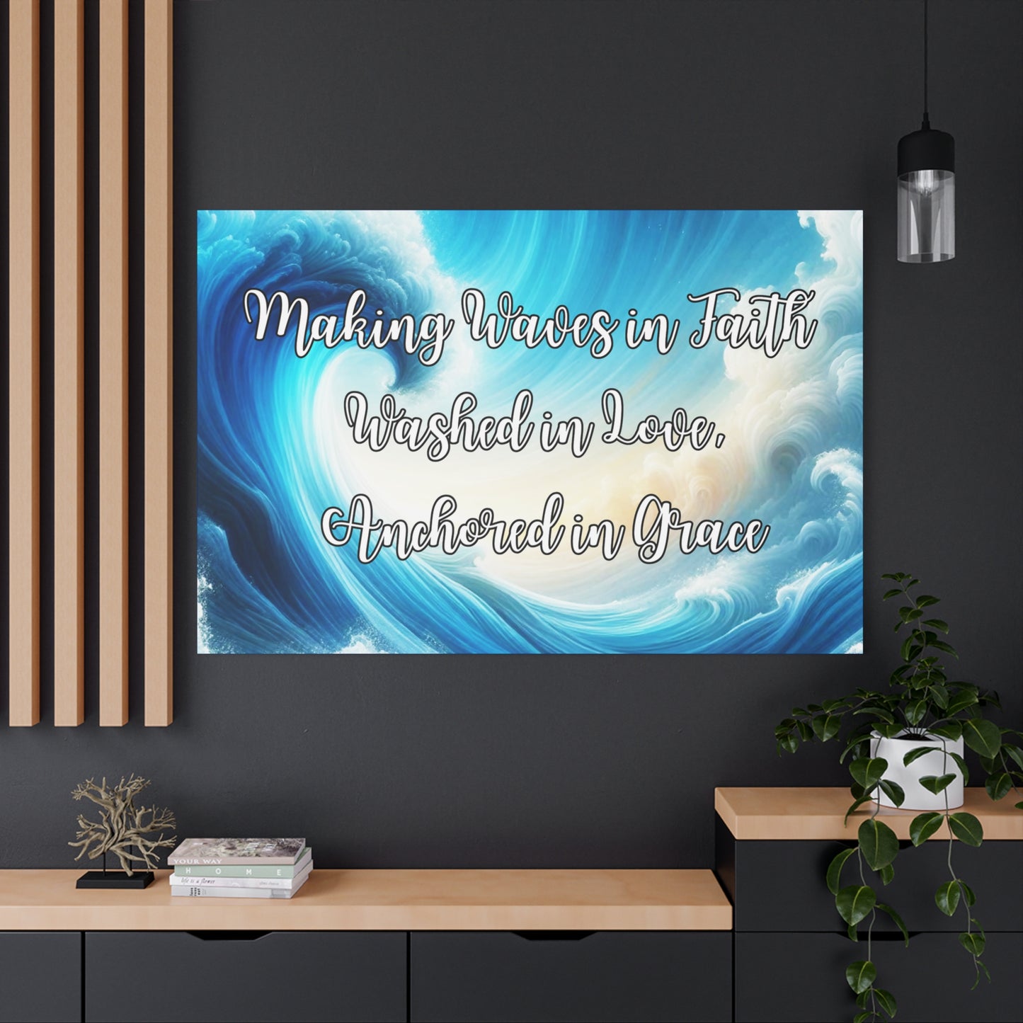 Making Waves in Faith, Washed in Love, Anchored in Grace Inspirational Wave Canvas Art