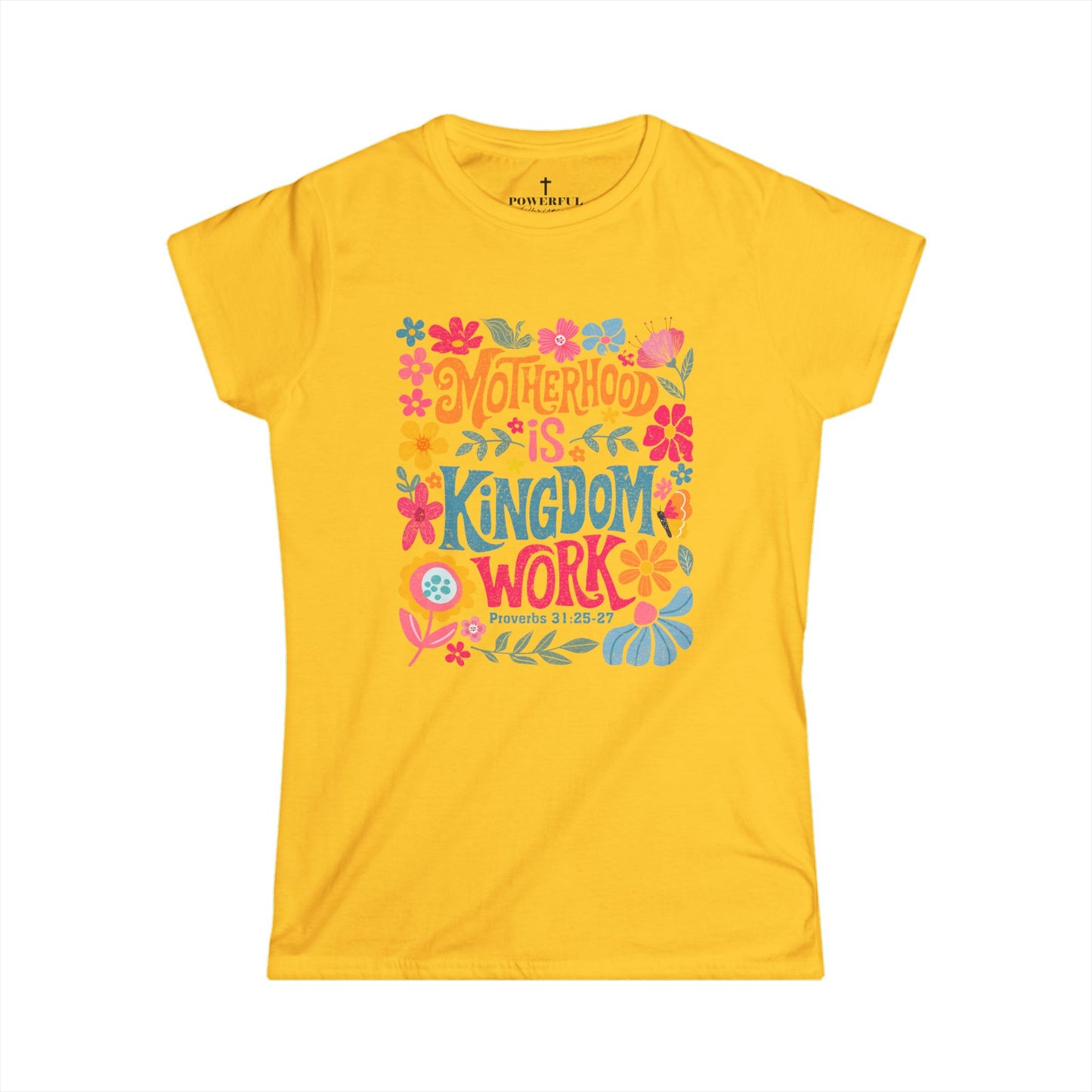 "Kingdom-Minded Mama – Softstyle Tee with 'Motherhood is Kingdom Work' Floral Design