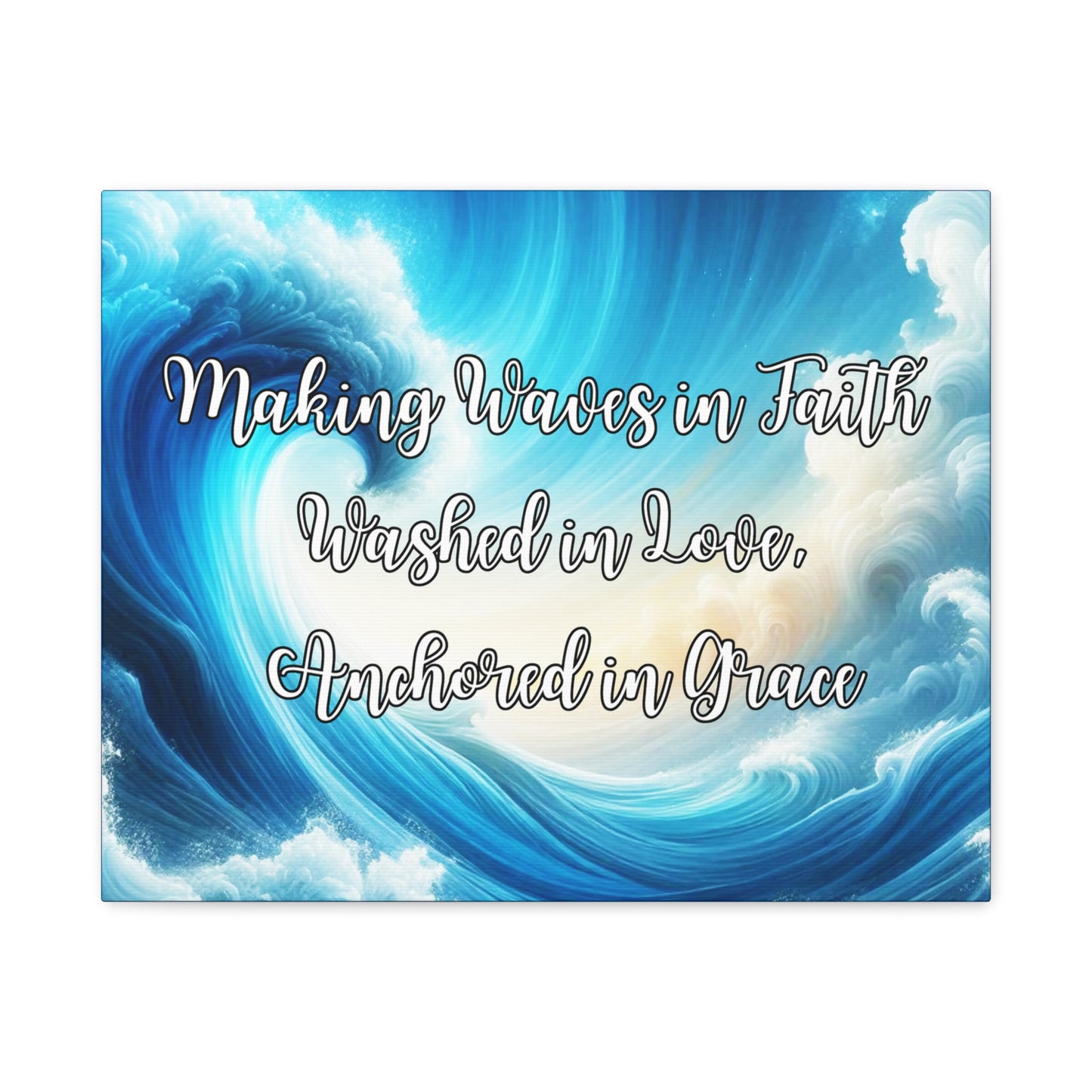 Making Waves in Faith, Washed in Love, Anchored in Grace Inspirational Wave Canvas Art