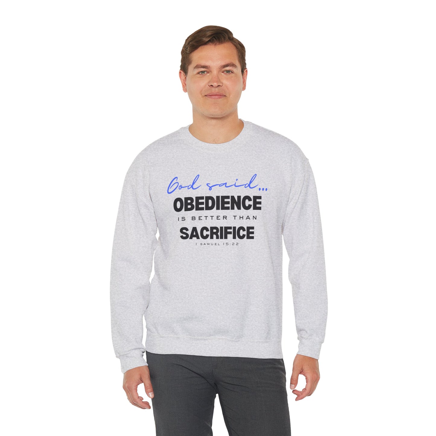 Obedience is Better Than Sacrifice Sweatshirt | Faith-Based Apparel for Men and Women | Christian Unisex Sweatshirt