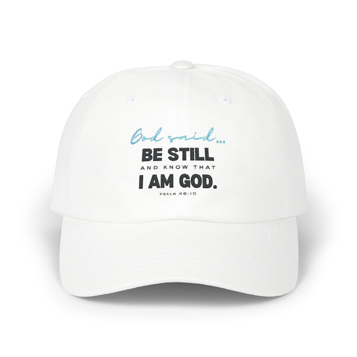 Be Still and Know Dad Cap | Christian Baseball Hat | Faith-Based Apparel