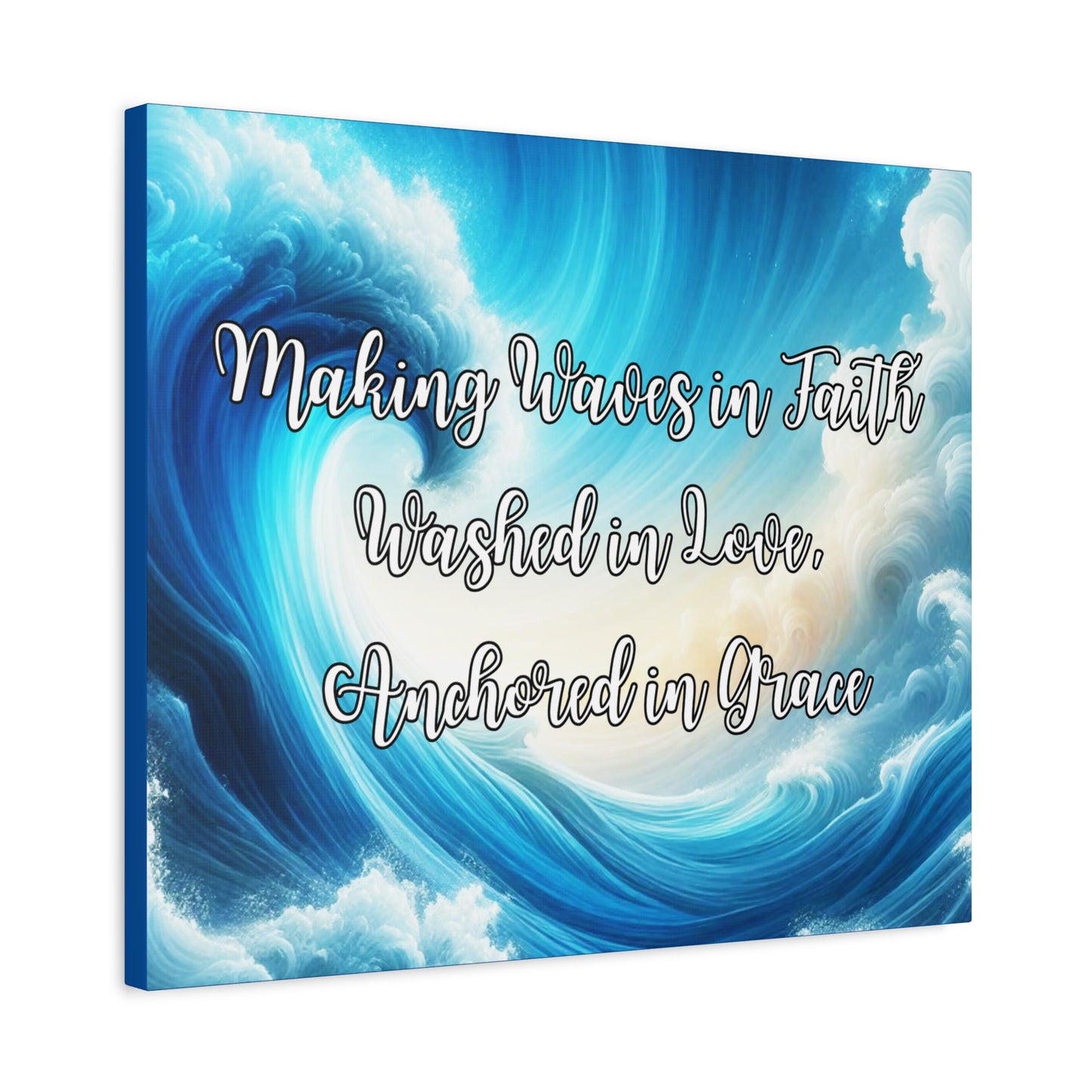 Making Waves in Faith, Washed in Love, Anchored in Grace Inspirational Wave Canvas Art