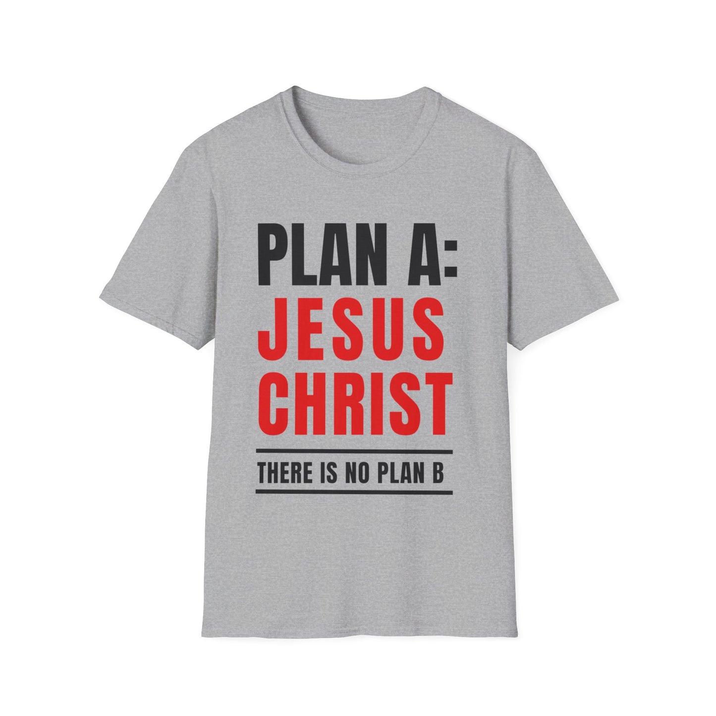 Faith Forward  - Christian Unisex Softstyle T-Shirt -  Embracing Faith with 'Plan A: Jesus Christ. There is No Plan B.