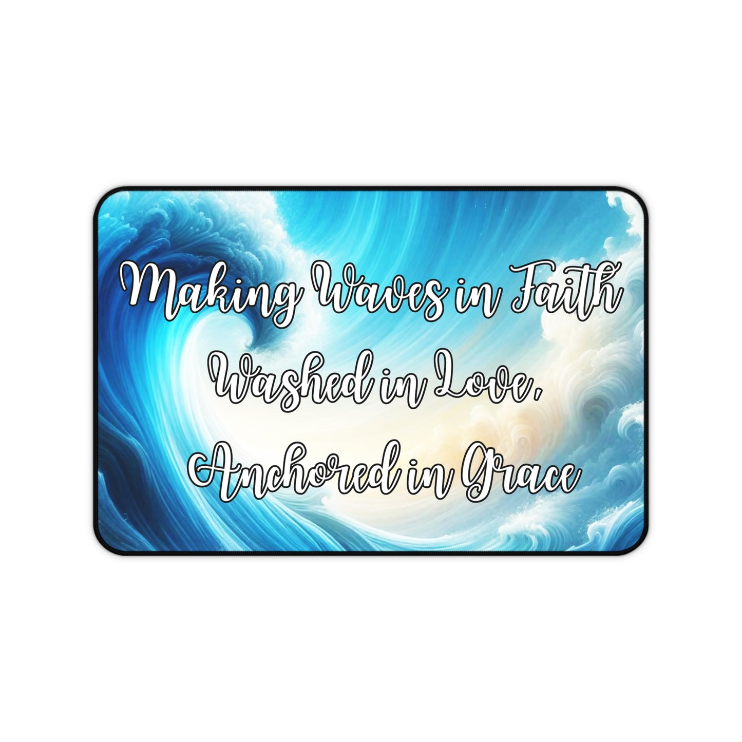 Inspirational Desk Mat - Making Waves in Faith, Anchored in Grace - Office Decor for Home and Work