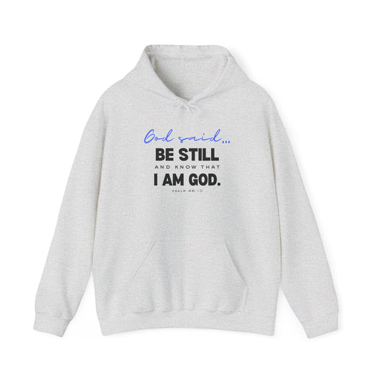 Be Still and Know Hoodie | Christian Hooded Sweatshirt | Faith-Based Unisex Hoodie | Trust God Sweatshirt | Warm Religious Apparel - Winter